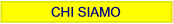 CHI SIAMO